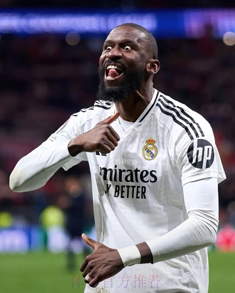 吕迪格:我只考虑皇马切尔西 巴萨想签我但我不考虑